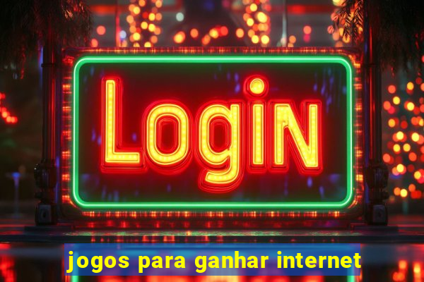 jogos para ganhar internet